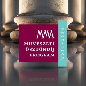 Kihirdetésre került a 2021. évi MMA Művészeti Ösztöndíjprogram nyerteseinek névsora