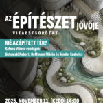 Az építészet jövője – Kié az épített tér?