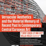 Vernacular Aesthetics and the Material Memory of Recent Past in Contemporary Central European Art