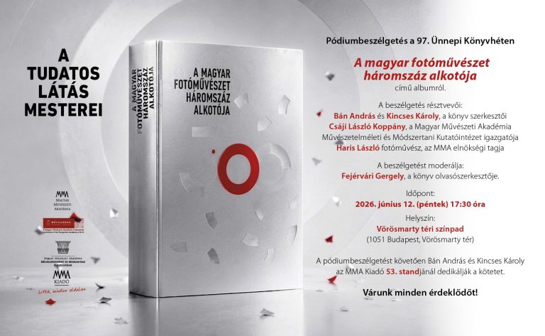 Pódiumbeszélgetés A magyar fotóművészet háromszáz alkotója című albumról