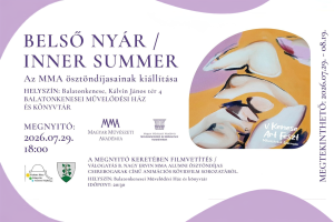 Belső nyár – az MMA ösztöndíjasainak kiállítása – megnyitó