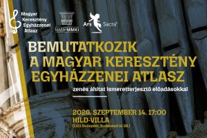 Bemutatkozik a Magyar Keresztény Egyházzenei Atlasz – zenés áhítat ismeretterjesztő előadásokkal