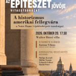 A historizmus amerikai fellegvára  – a Notre Dame-i építészképzés tanulságai