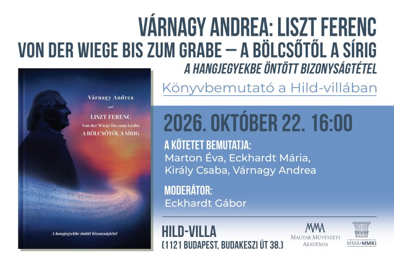 Várnagy Andrea: Liszt Ferenc – Von der Wiege bis zum Grabe A bölcsőtől a sírig