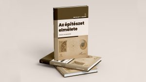 Az építészet elmélete – könyvbemutató és kerekasztal-beszélgetés a környezetesztétikáról